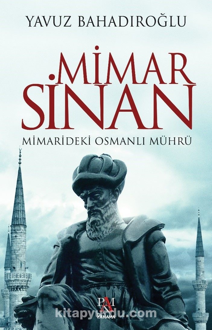 Mimar Sinan: Mimarideki Osmanlı Mührü kitap kapağı