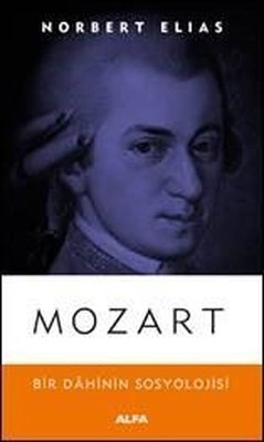 Mozart: Bir Dâhinin Sosyolojisi kitap kapağı